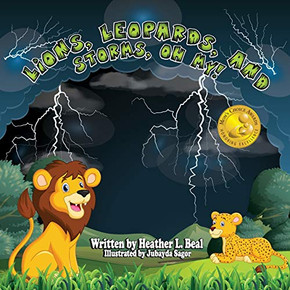 Lions, Leopards, and Storms, Oh My!: A Thunderstorm Safety Book