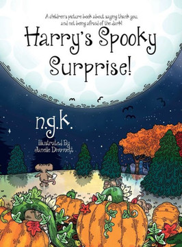 Harry's Spooky Surprise: A Children's Picture Book About Saying Thank You, And Not Being Afraid Of The Dark! (3) (Harry The Happy Mouse)