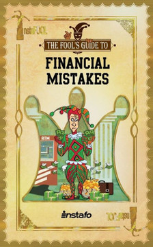 Financial Mistakes: 13 Biggest Common Money Mistakes to Avoid from Going Broke and to Start Building Wealth (Instafool)