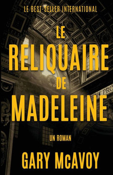 Le Reliquaire De Madeleine (Les Chroniques De Madeleine) (French Edition) - 9781954123311