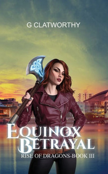 Equinox Betrayal (Rise of the Dragons) - 9781915516039 Equinox Betrayal (Rise of the Dragons) - 9781915516039