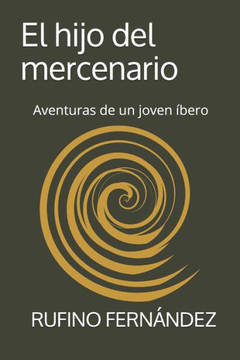 El hijo del mercenario: Aventuras de un joven íbero (Spanish Edition)