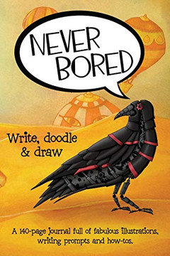Never Bored: Write, Doodle & Draw Never Bored: Write, Doodle & Draw