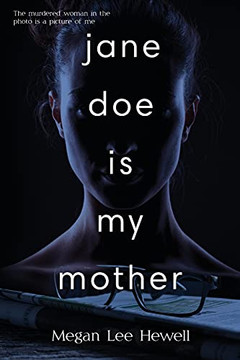 Jane Doe Is My Mother Jane Doe Is My Mother