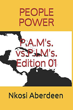 PEOPLE POWER: P.A.M's. vs. P.I.M's. Edition 01