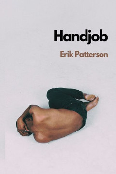 Handjob (Patterson Plays) - 9781737985365 Handjob (Patterson Plays) - 9781737985365