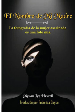 El Nombre De Mi Madre (Spanish Edition)