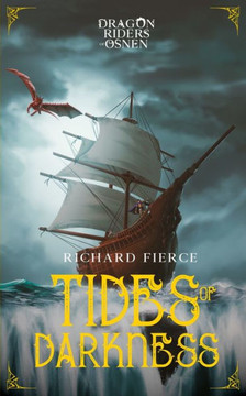 Tides Of Darkness: Dragon Riders Of Osnen Book 13