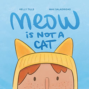 Meow Is Not A Cat - 9781736700471