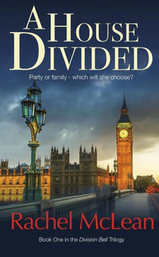 A House Divided: A tense and timely political thriller (The Division Bell)