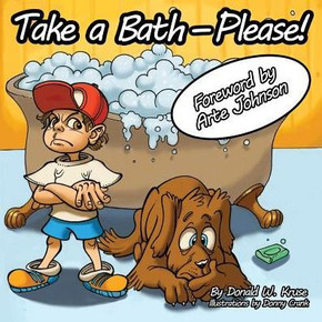 Take A Bath---Please! Take A Bath---Please!
