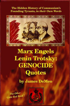 Marx Engels Lenin Trotsky: Genocide Quotes: The Hidden History Of Communism's Founding Tyrants, In Their Own Words