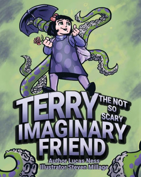 Terry The Not So Scary Imaginary Friend - 9781952685637