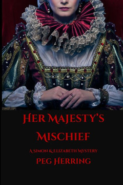 Her Majesty's Mischief (The Simon & Elizabeth Mysteries)