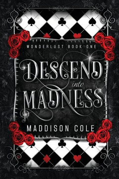 Descend Into Madness: A Vampire Second Chance Menage Romance (Wonderlust) - 9781916521018