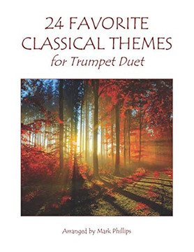 24 Favorite Classical Themes for Trumpet Duet