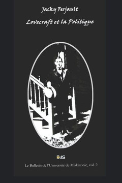 Lovecraft Et La Politique (French Edition)