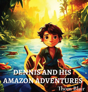 Dennis And His Amazon Adventures - 9781088210703