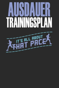 Ausdauer Trainingsplan: Effizient und einfach Ausdauer-Trainingseinheiten im im Studio, auf dem Rad, im Wald oder einfach überall nachhalten und Erfolge aufzeichnen. (German Edition) - 9781713295495