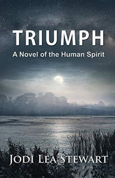 Triumph : A Novel Of The Human Spirit