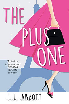 The Plus One: A hilarious feel good romantic comedy The Plus One: A hilarious feel good romantic comedy