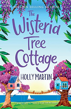The Wisteria Tree Cottage: A Gorgeous Uplifting Romance To Escape With This Summer