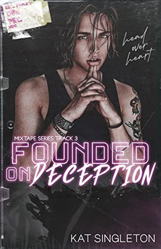 Founded On Deception: An Enemies To Lovers Standalone Romance (The Mixtape Series)