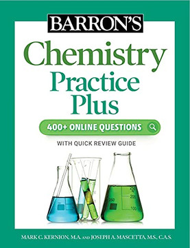 Barron's Chemistry Practice Plus: 400+ Online Questions And Quick Study Review (Barron's Test Prep)