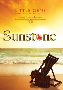 Sunstone: Little Gems 2016 Rwa Short Story Anthology (5) (Little Gems Anthology)