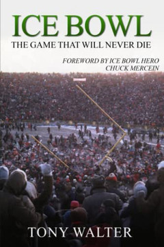Ice Bowl: The Game That Will Never Die