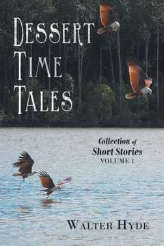 Dessert Time Tales: Collection Of Short Stories (1)
