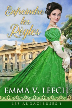 Enfreindre Les R?gles (Les Audacieuses) (French Edition)