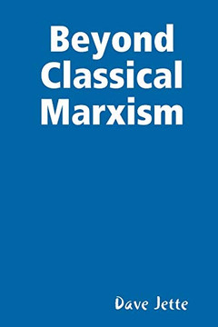 Beyond Classical Marxism - 9781716934995