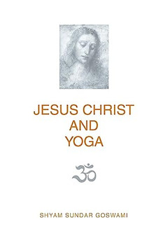 Jesus Christ And Yoga - 9781639612550