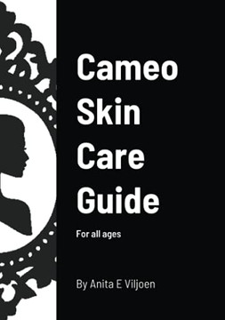 Cameo Skin Care Guide: For All Ages Cameo Skin Care Guide: For All Ages
