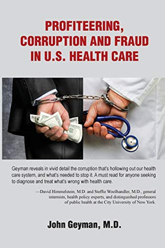 Profiteering, Corruption and Fraud in U.S. Health Care Profiteering, Corruption and Fraud in U.S. Health Care