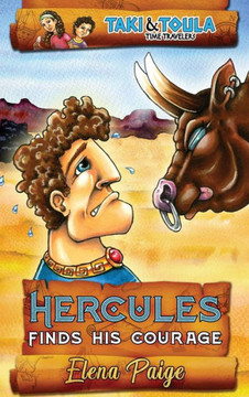 Hercules Finds His Courage (Taki and Toula Time Travelers) Hercules Finds His Courage (Taki and Toula Time Travelers)