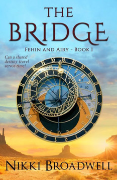 The Bridge: Can A Shared Destiny Travel Across Time? (Gypsy)
