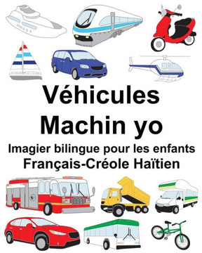 Français-Créole Haïtien Véhicules/Machin yo Imagier bilingue pour les enfants (FreeBilingualBooks.com) (French Edition)