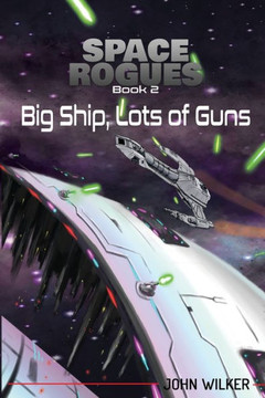 Space Rogues 2: Big Ship, Lots Of Guns