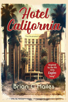 Hotel California: Inspired By The Hit 1976 Eagles Song - 9781951374853