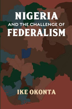 Nigeria and the Challenge of Federalism Nigeria and the Challenge of Federalism
