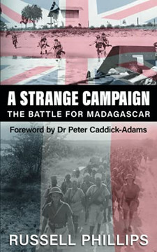 A Strange Campaign: The Battle For Madagascar - 9781912680276