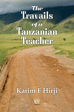 The Travails Of A Tanzanian Teacher