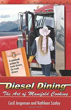 Diesel Dining: The Art Of Manifold Cooking (Kathleen Szalay)