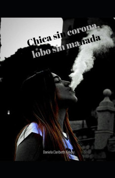 Chica sin corona, lobo sin manada: chica sin nada (XIII) (Spanish Edition)