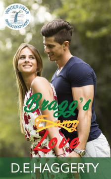 Bragg's Love: a grumpy sunshine enemies to lovers small town romantic comedy (The Bragg Brothers)