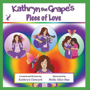 Kathryn the Grape's Piece of Love (Kathryn the Grape Affirmation Series)