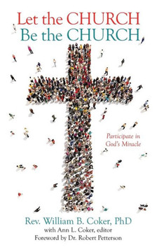 Let The Church Be The Church: Participate In God's Miracle
