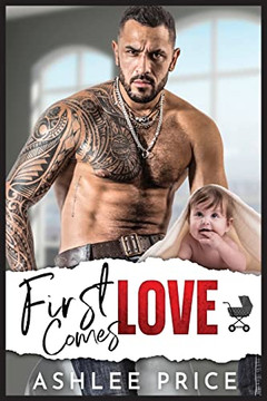 First Comes Love: A Grumpy Boss Surprise Baby Romance (Love Comes To Town)